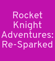 Rocket Knight Adventures: Re-Sparked